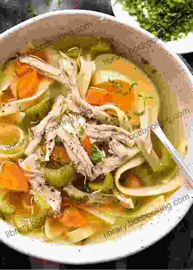 A Steaming Bowl Of Chicken Noodle Soup, A Comforting Classic Ultimate Canned Bean Cookbook: Main Dishes Sides Soups More (Southern Cooking Recipes)