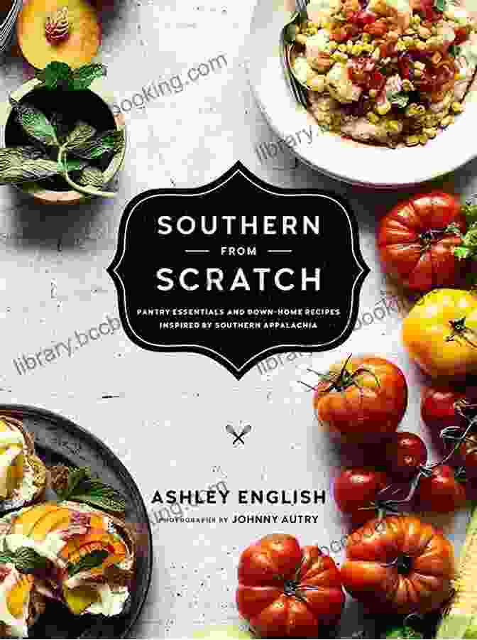 Authentic Southern Flavors Preserved In The Cookbook Southern Salads Sides Soups: 400 Southern Favorites (Southern Cooking Recipes)