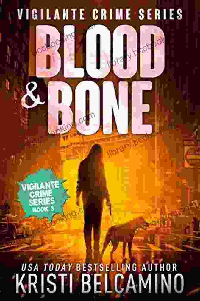 Blood Bone Vigilante Crime Thriller Blood Bone (Vigilante Crime 3)
