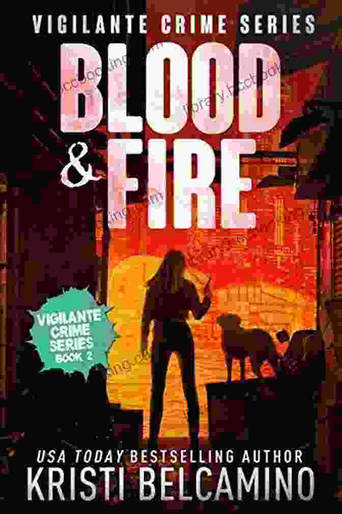Blood Fire Vigilante Crime Book Cover Blood Fire (Vigilante Crime 2)