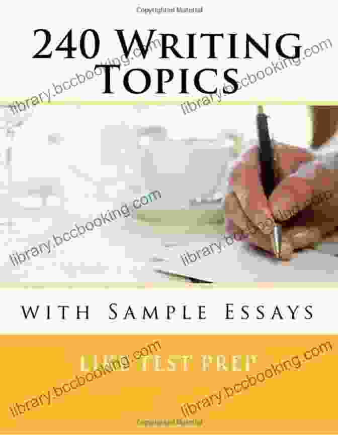 Book Cover: 240 Writing Topics With Sample Essays 240 Writing Topics With Sample Essays: How To Write Essays (120 Writing Topics 2)