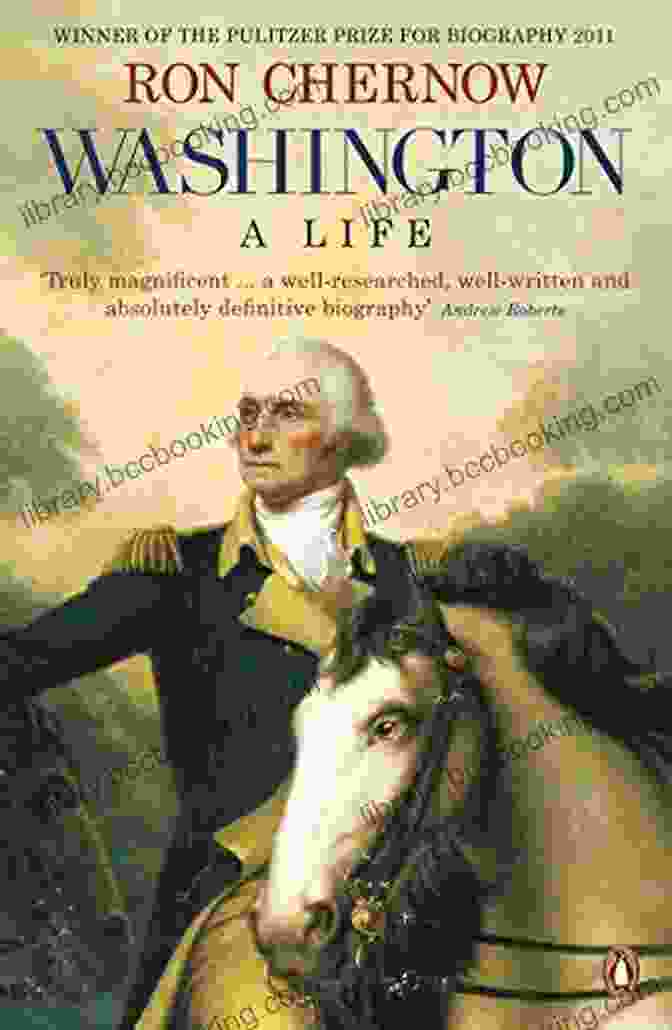 Book Cover Of Washington's Life By Ron Chernow Washington: A Life Ron Chernow