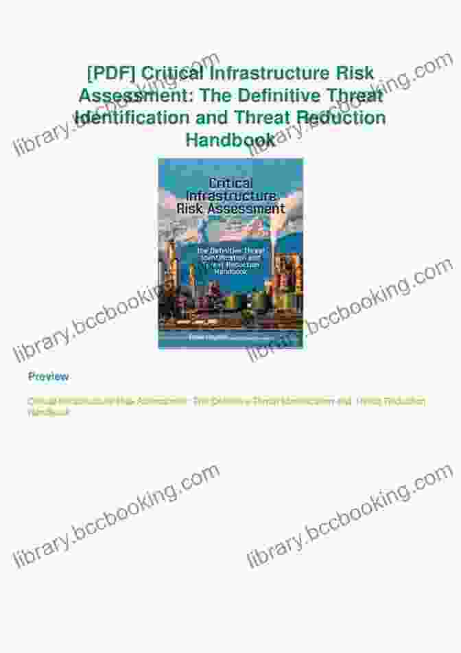 Book Cover: The Definitive Threat Identification And Threat Reduction Handbook Critical Infrastructure Risk Assessment: The Definitive Threat Identification And Threat Reduction Handbook