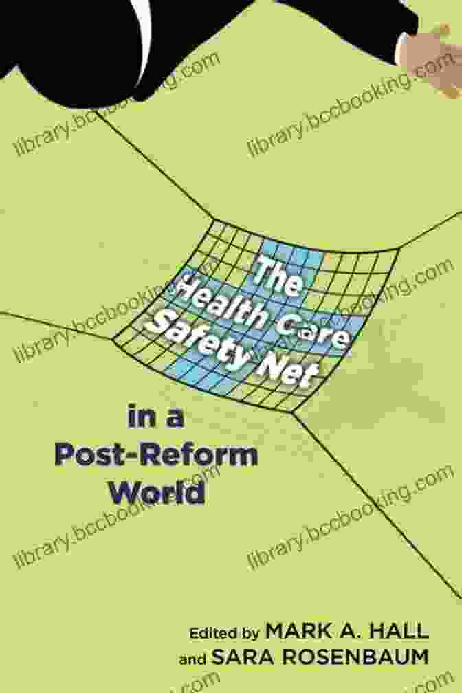 Book Cover: The Health Care Safety Net In Post Reform World The Health Care Safety Net In A Post Reform World (Critical Issues In Health And Medicine)