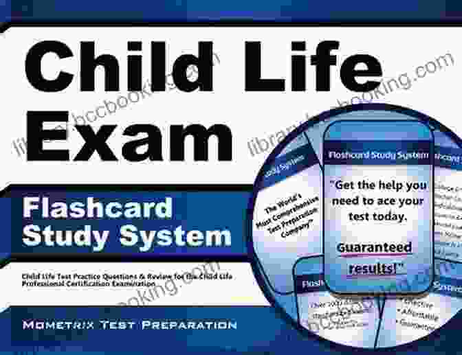 Child Life Professional Certification Test Practice Questions Child Life Exam Flashcard Study System: Test Practice Questions Review For The Child Life Professional Certification Examination
