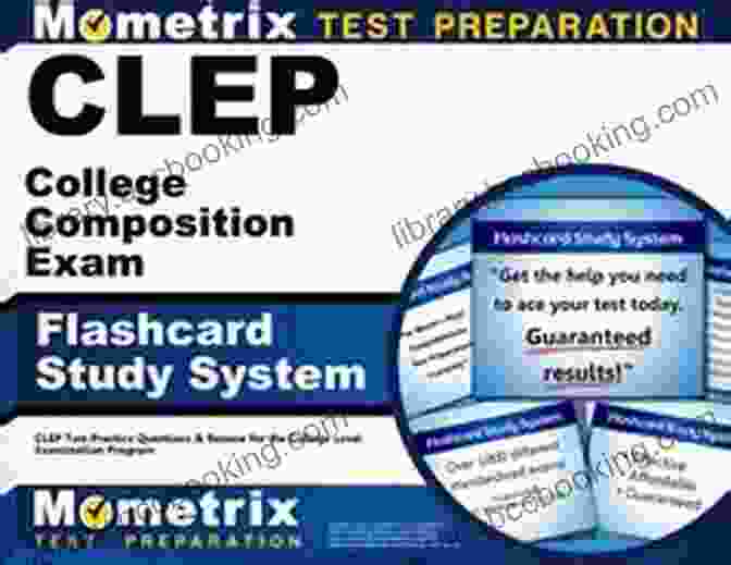 CLEP College Composition Flashcards CLEP College Composition Exam Flashcard Study System: CLEP Test Practice Questions Review For The College Level Examination Program