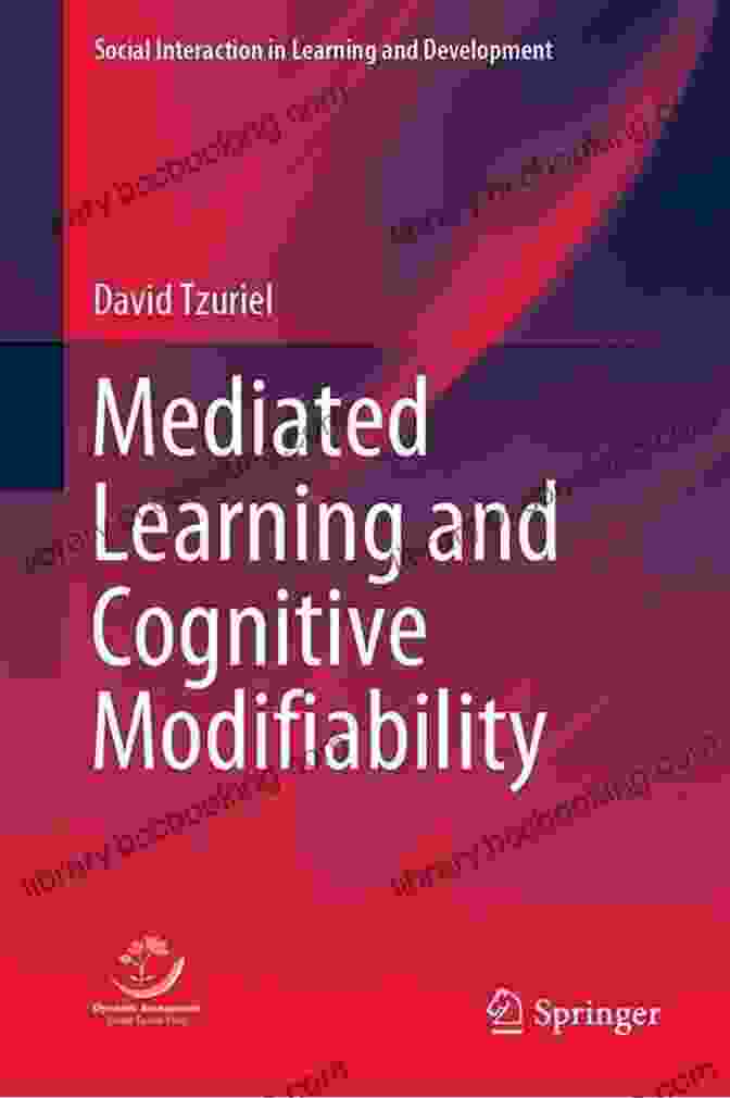 Cognitive Modifiability Illustration Mediated Learning And Cognitive Modifiability (Social Interaction In Learning And Development)