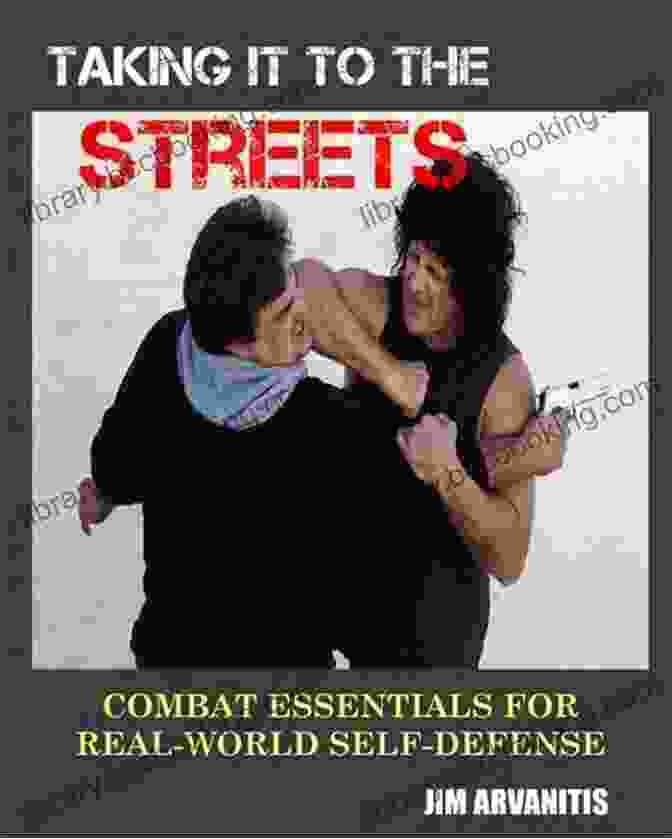 Combat Essentials For Real World Self Defense Book Cover Taking It To The Streets: Combat Essentials For Real World Self Defense