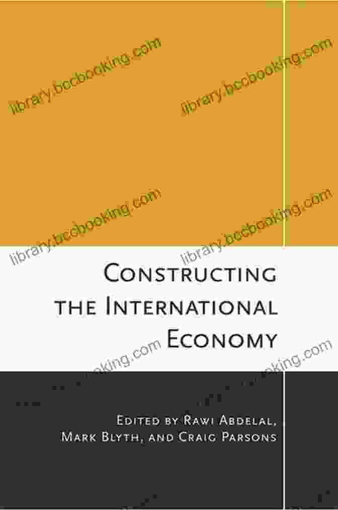Constructing The International Economy Book Cover Constructing The International Economy (Cornell Studies In Political Economy)