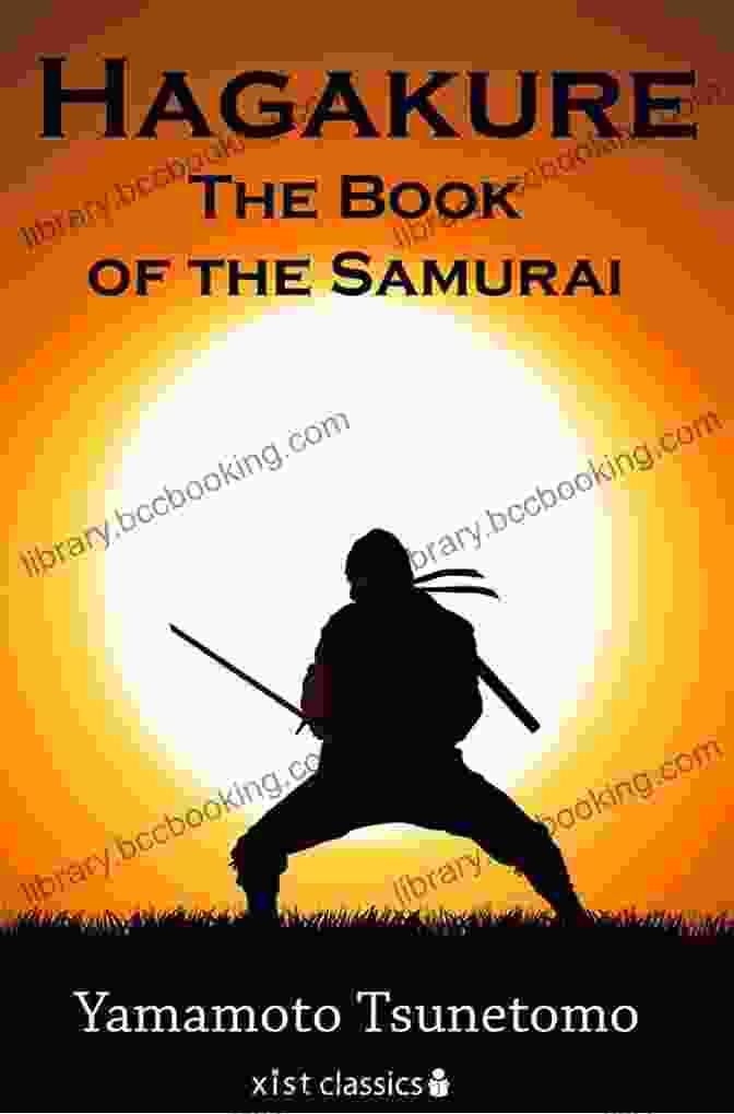 Cover Of Hagakure: The Book Of The Samurai Samurai Wisdom: Lessons From Japan S Warrior Culture Five Classic Texts On Bushido