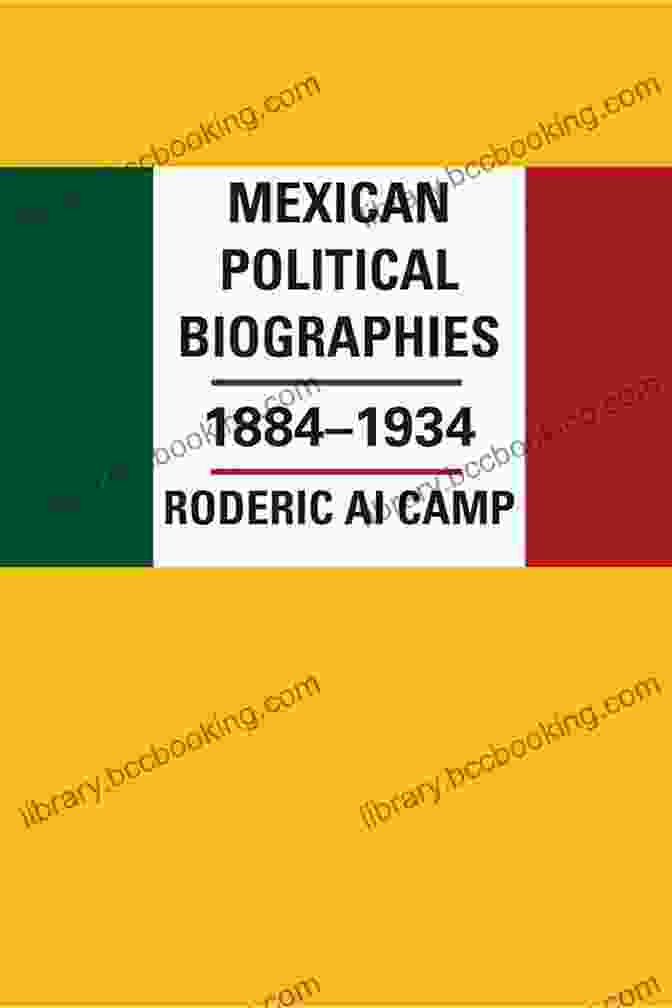 Cover Of The Book 'Mexican Political Biographies 1884 1934' By Roderic Ai Camp Mexican Political Biographies 1884 1934 Roderic Ai Camp