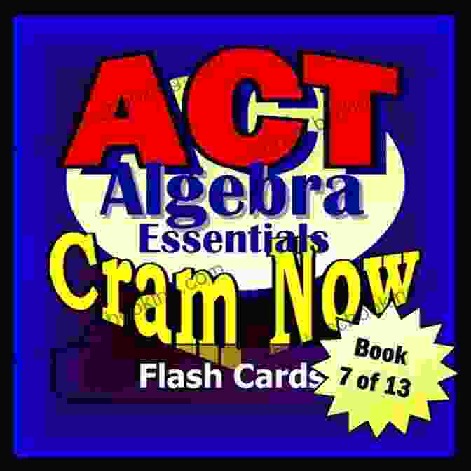 Cram Now SAT Prep Algebra Essentials Flash Cards SAT Prep Test ALGEBRA ESSENTIALS Flash Cards CRAM NOW SAT Exam Review Study Guide (Cram Now SAT Study Guide 8)