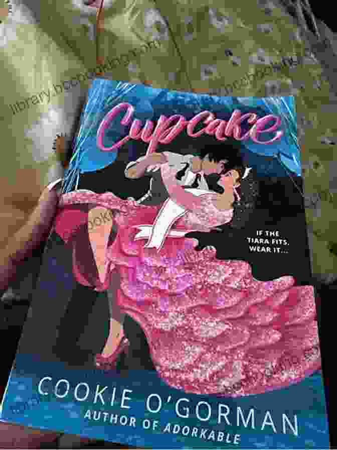 Cupcake Cookie Gorman Book Cover With A Vibrant And Whimsical Illustration Of Cupcake And Cookie, Two Friends With Different Personalities. Cupcake Cookie O Gorman