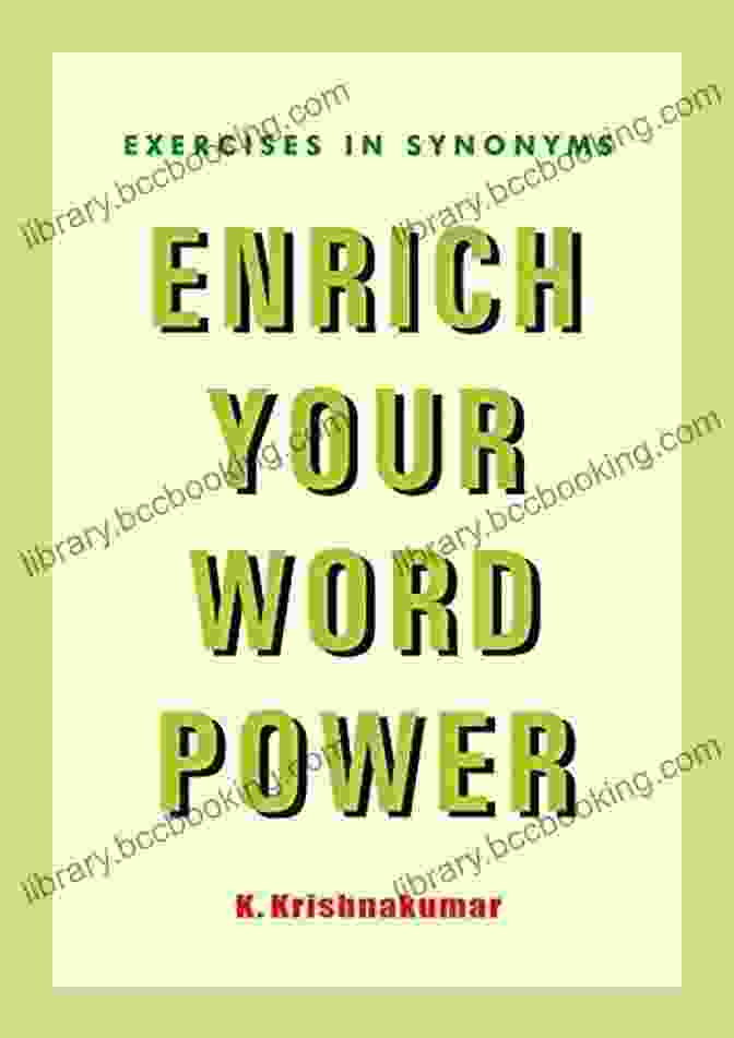Enrich Your Word Power Synonyms: The Ultimate Guide To Synonyms ENRICH YOUR WORD POWER SYNONYMS