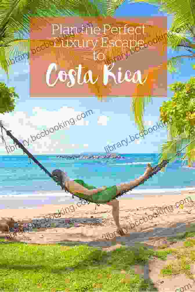 Escape To Costa Rica: A Paradise Waiting To Be Explored The Costa Rica Escape Manual 2024 (Happier Than A Billionaire 6)