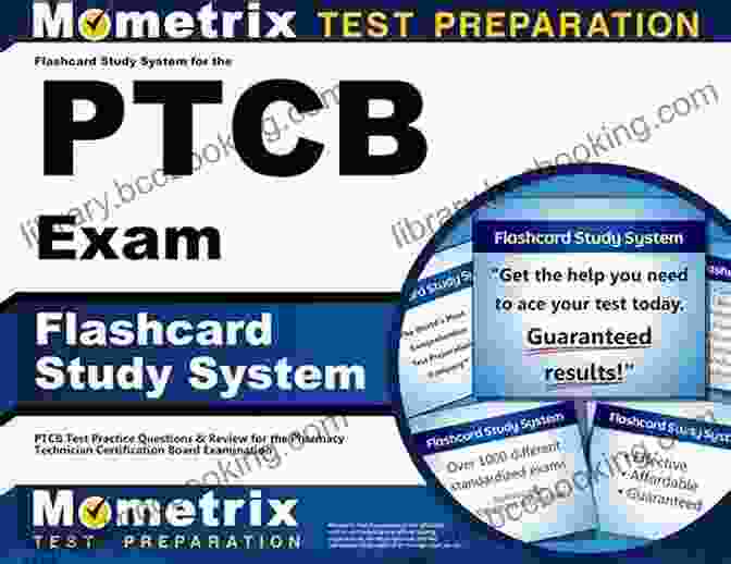 Flashcard Study System For The PTCB Exam Flashcard Study System For The PTCB Exam: PTCB Test Practice Questions And Review For The Pharmacy Technician Certification Board Examination