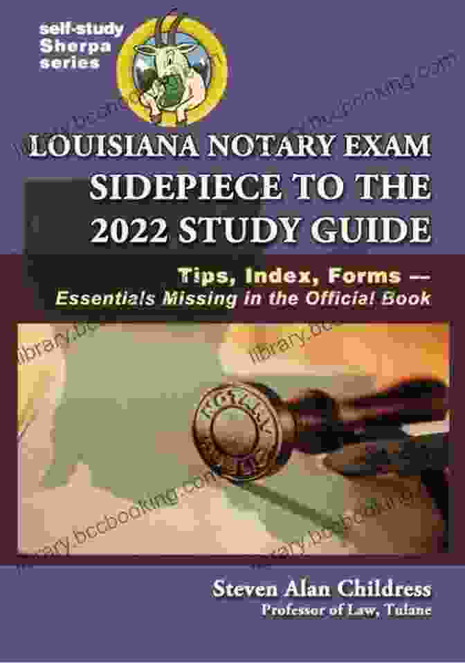 Forms Louisiana Notary Exam Sidepiece To The 2024 Study Guide: Tips Index Forms Essentials Missing In The Official (Self Study Sherpa Series)