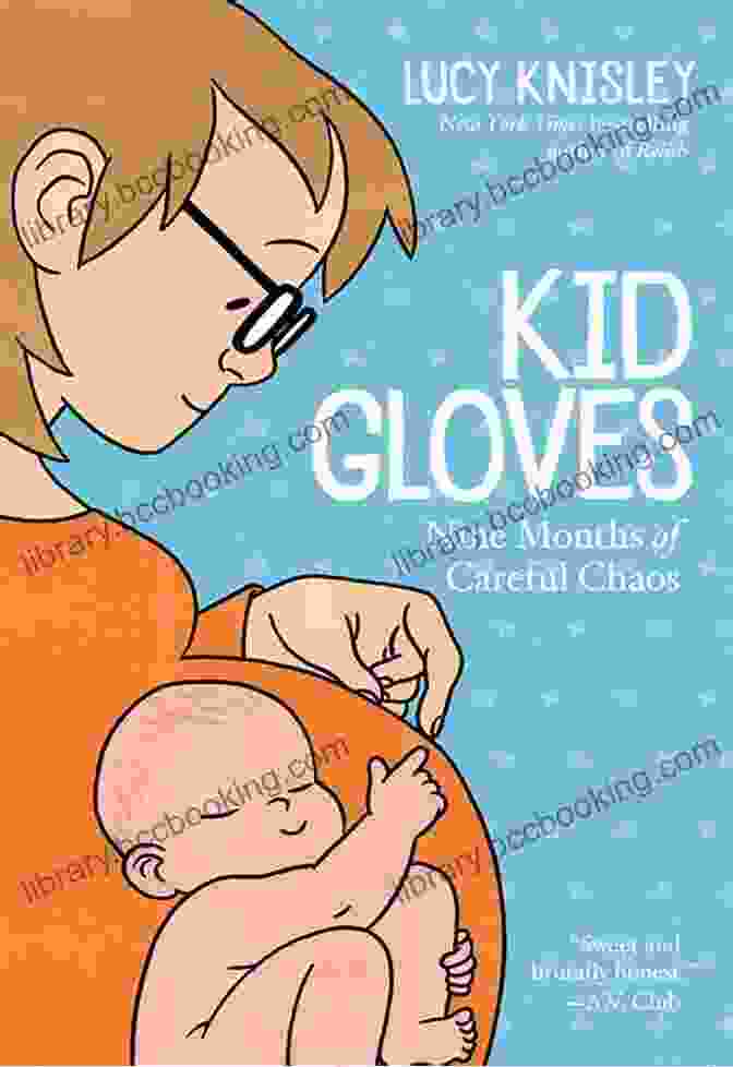 Kid Gloves Book Cover Kid Gloves: Nine Months Of Careful Chaos