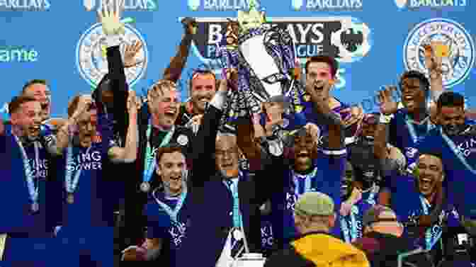 Leicester City Premier League Champions Leicester City: The Immortals: The Inside Story Of England S Most Unlikely Champions