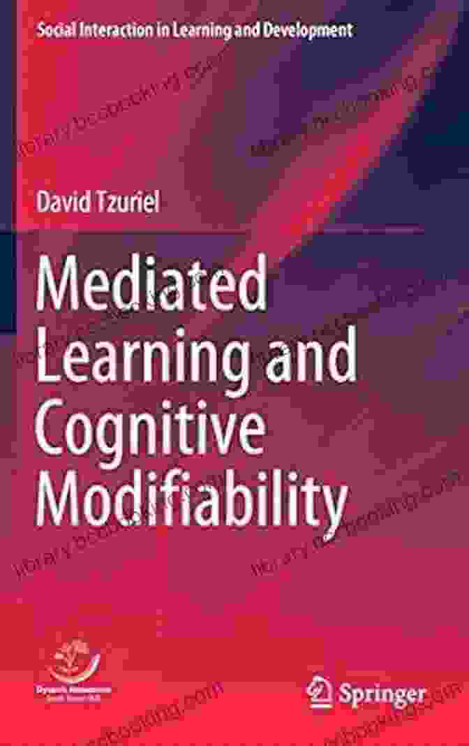 Mediated Learning Diagram Mediated Learning And Cognitive Modifiability (Social Interaction In Learning And Development)