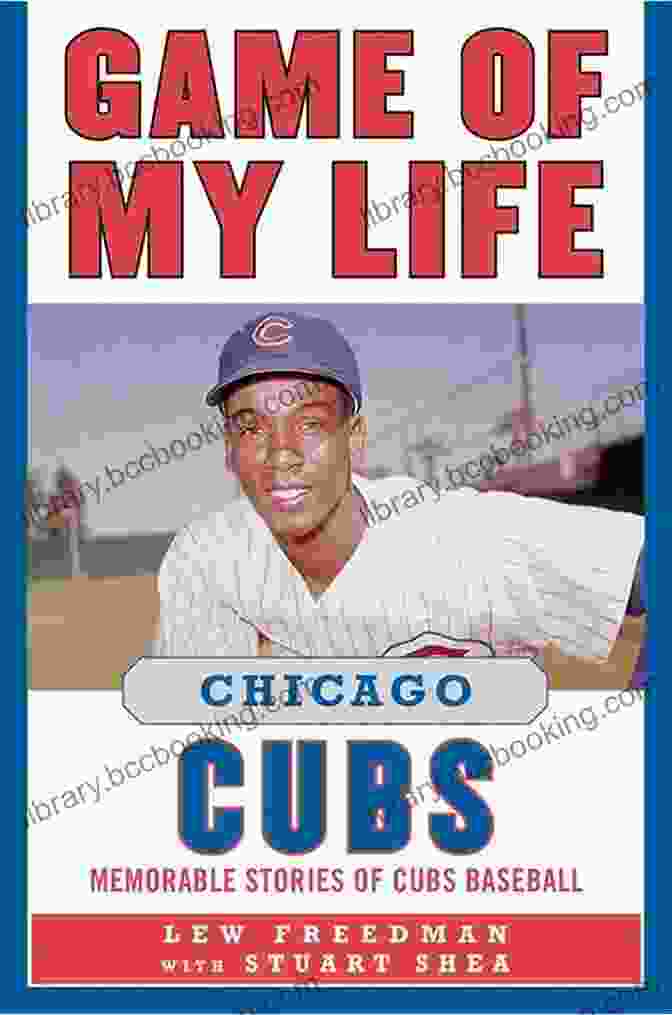 Memorable Stories Of Cubs Baseball Book Cover Game Of My Life Chicago Cubs: Memorable Stories Of Cubs Baseball