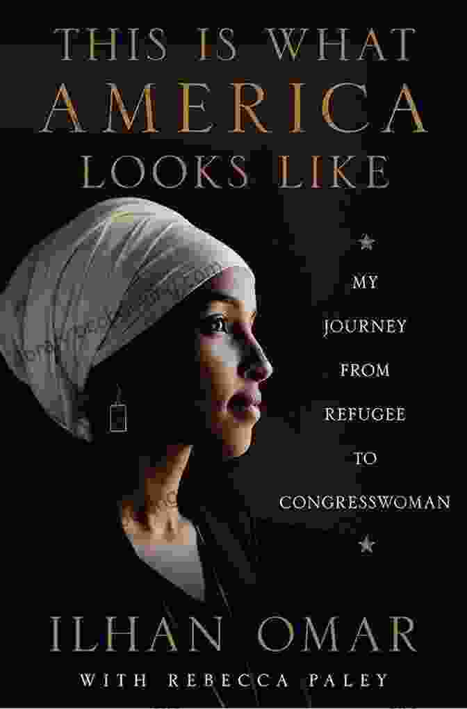 My Journey From Refugee To Congresswoman By Ilhan Omar Book Cover Summary And Analysis Of This Is What America Looks Like: My Journey From Refugee To Congresswoman By Ilhan Omar