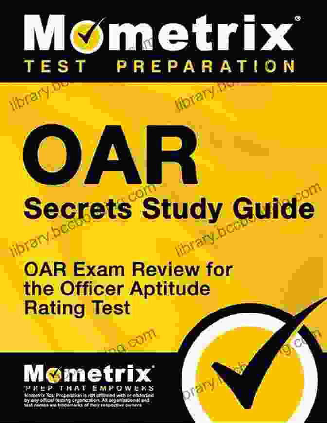 OAR Exam Review Book OAR Secrets Study Guide: OAR Exam Review For The Officer Aptitude Rating Test