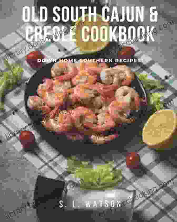 Old South Cajun Creole Cookbook Cover Old South Cajun Creole Cookbook: Down Home Southern Recipes (Southern Cooking Recipes)