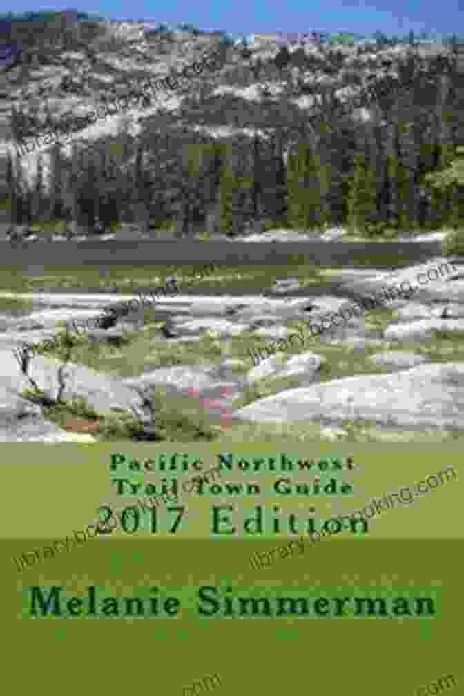 Pacific Northwest Trail Town Guide 2024 Edition Cover Pacific Northwest Trail Town Guide: 2024 Edition