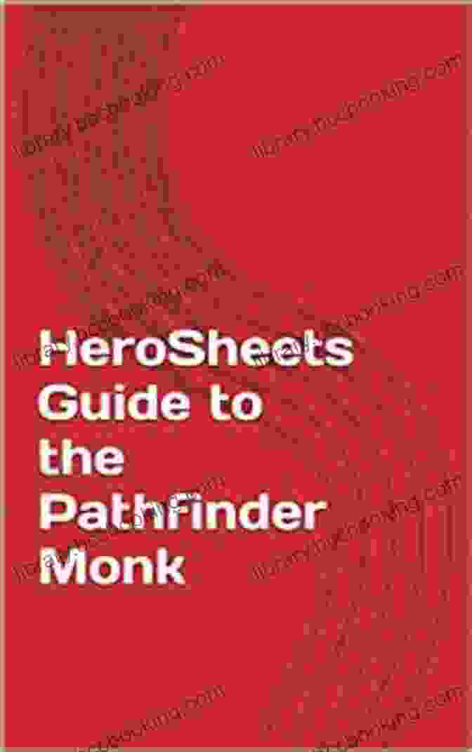 Pathfinder Monk Optimization Guide HeroSheets Guide To The Pathfinder Monk (HeroSheets PFRPG Optimization Guides 2)