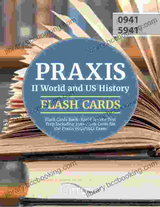 Praxis II U.S. History Flash Cards PRAXIS II Prep Test US HISTORY Flash Cards CRAM NOW PRAXIS Exam Review Study Guide (Cram Now PRAXIS II Study Guide 1)