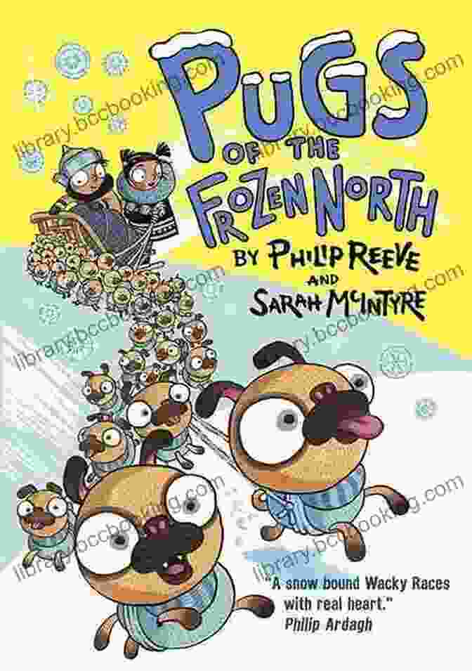 Pugs Of The Frozen North Book Cover, A Pug Dog Wearing A Red Jacket And Goggles, Standing Amidst Snowy Mountains Pugs Of The Frozen North (A Not So Impossible Tale)