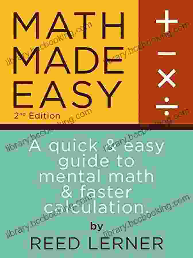 Quick And Easy Guide To Mental Math And Faster Calculation Intellectible Sat MATH MADE EASY: A Quick And Easy Guide To Mental Math And Faster Calculation (Intellectible SAT Mental Math 1)