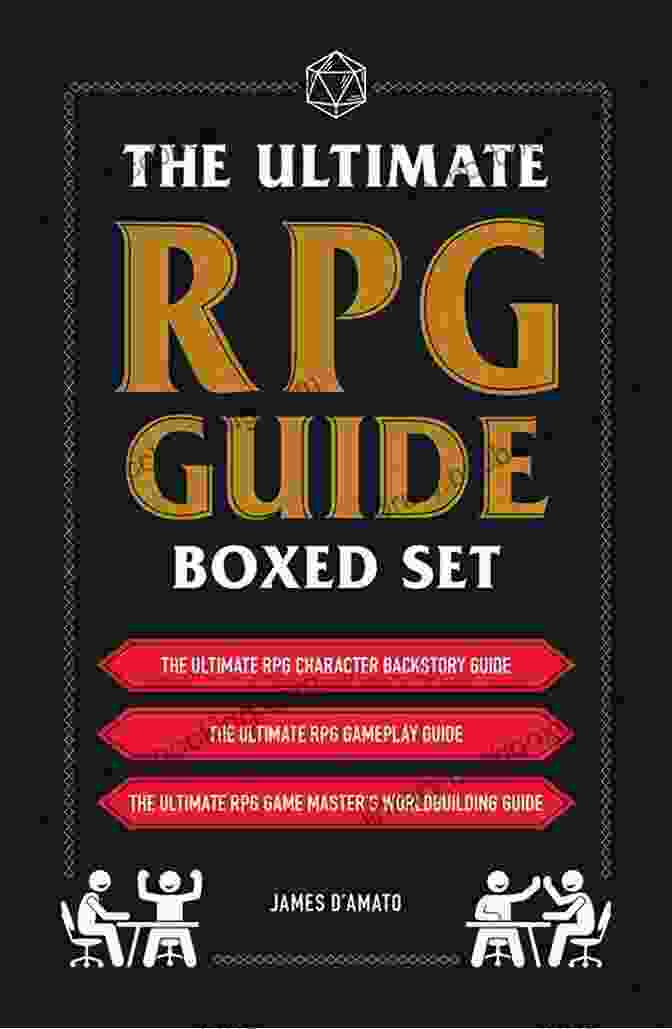Role Playing Tips And Advice In The Ultimate RPG Guide Boxed Set The Ultimate RPG Guide Boxed Set: Featuring The Ultimate RPG Character Backstory Guide The Ultimate RPG Gameplay Guide And The Ultimate RPG Game Master S Guide (The Ultimate RPG Guide Series)