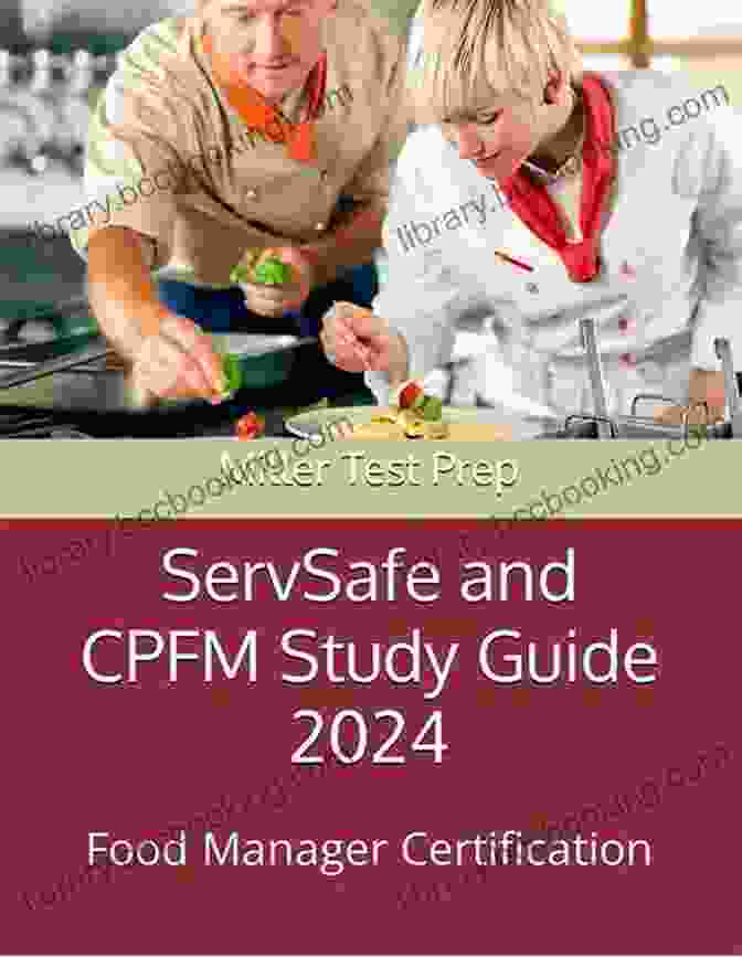 Servsafe And CPFM Study Guide 2024 Food Manager Certification Servsafe And CPFM Study Guide 2024: Food Manager Certification