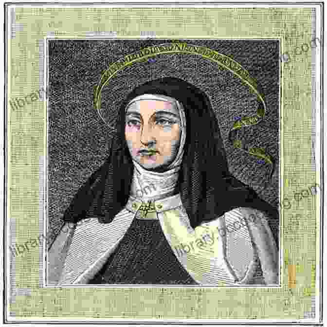 St Teresa Of Avila Founding A Convent Holy Daring: The Earthy Mysticism Of St Teresa The Wild Woman Of Avila