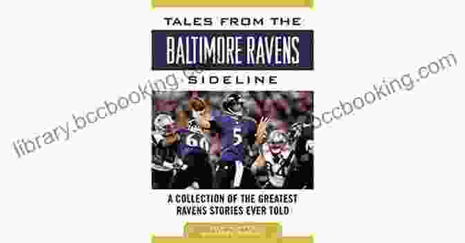 Tales From The Baltimore Ravens Sideline Book Cover Tales From The Baltimore Ravens Sideline: A Collection Of The Greatest Ravens Stories Ever Told (Tales From The Team)