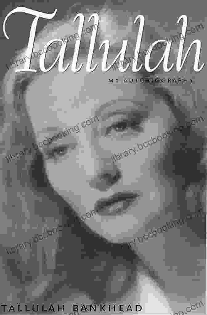Tallulah: My Autobiography Southern Icons Series Tallulah: My Autobiography (Southern Icons Series)