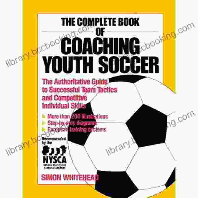 Teaching And Coaching Youth Soccer Book Teaching And Coaching Youth Soccer: A For Youth Coaches Physical Educators And Parents