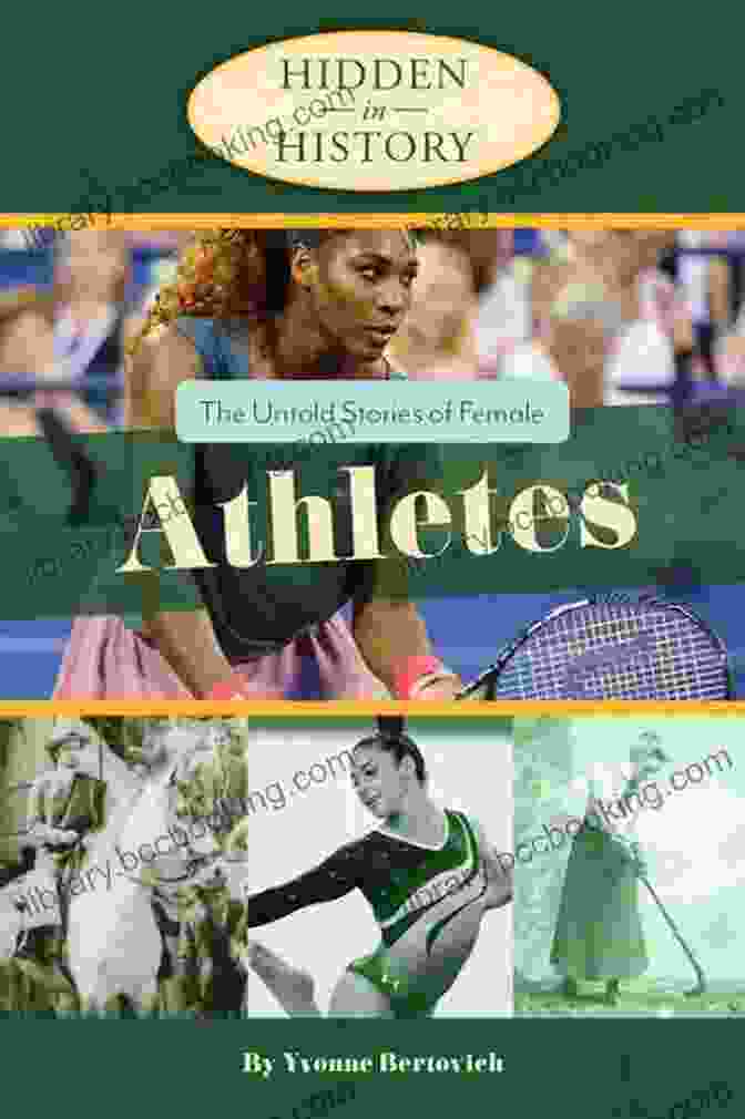 The Book Hidden In History: The Untold Stories Of Female Athletes