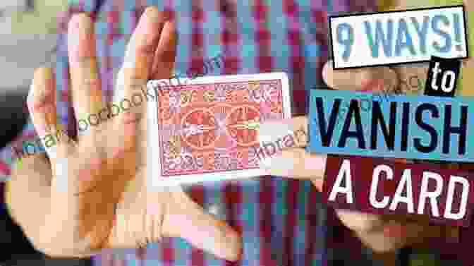 The Card Vanish Trick Card Magical Tricks: Surprise Your Family And Friends With Amazing Card Tricks