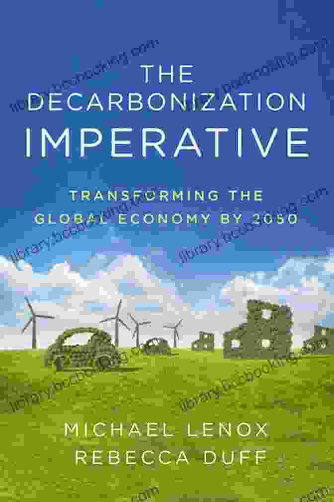 The Decarbonization Imperative Book Cover The Decarbonization Imperative: Transforming The Global Economy By 2050