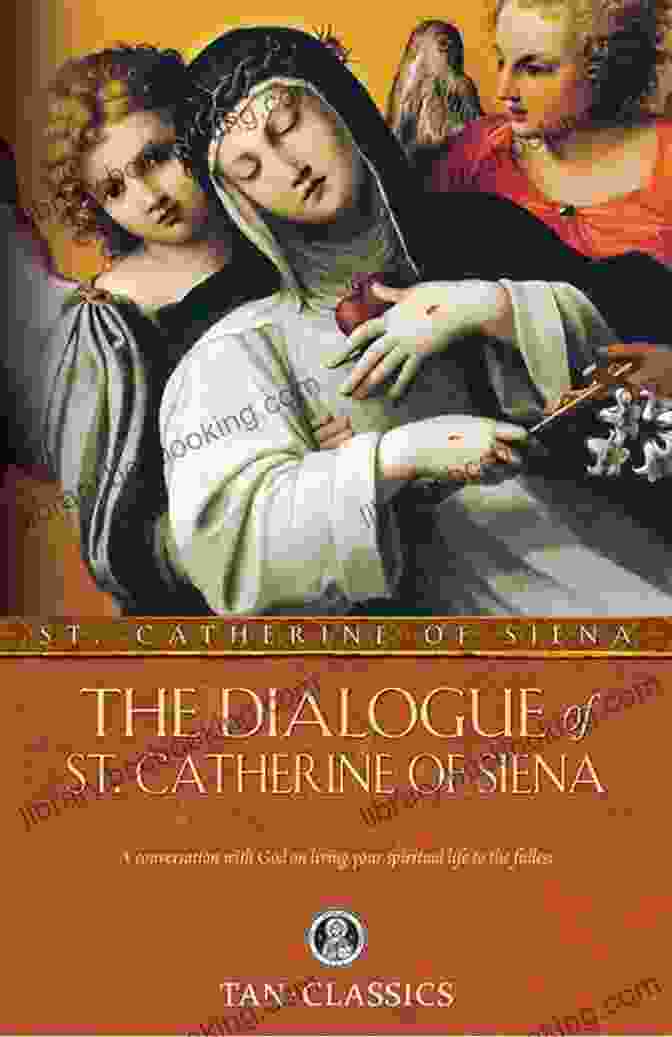 The Dialogue Of St. Catherine Of Siena The Dialogue Of St Catherine Of Siena