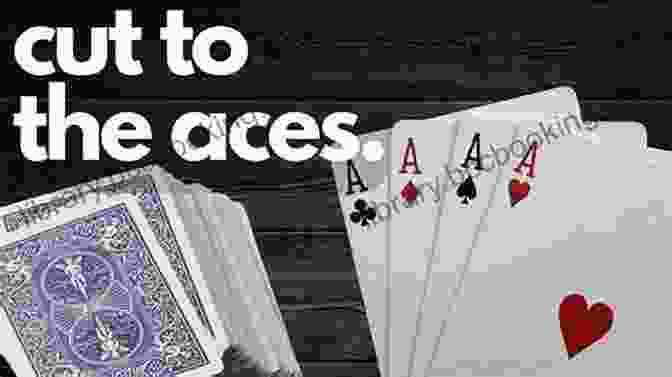 The Four Aces Trick Card Magical Tricks: Surprise Your Family And Friends With Amazing Card Tricks