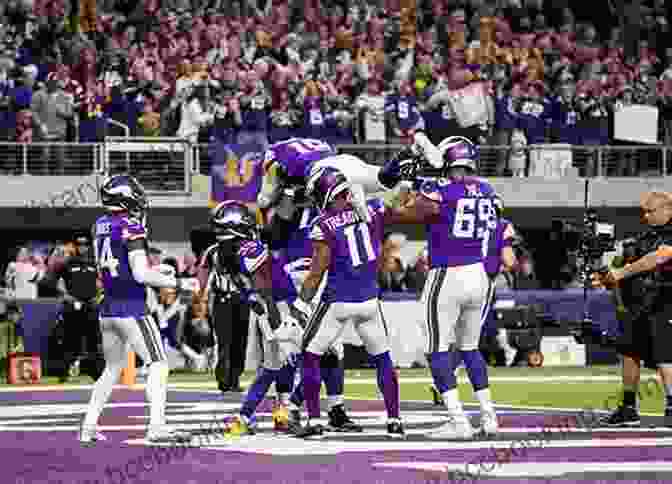 The Minnesota Vikings Celebrating A Touchdown On The Sideline Tales From The Minnesota Vikings Sideline: A Collection Of The Greatest Vikings Stories Ever Told (Tales From The Team)