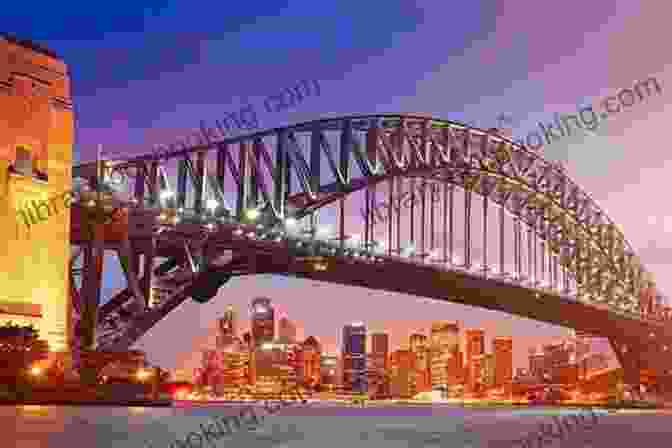 The Sydney Harbour Bridge, A Symbol Of The City's Architectural Heritage Tales From Antarctica: A Journey In The Spirit Of Sydney