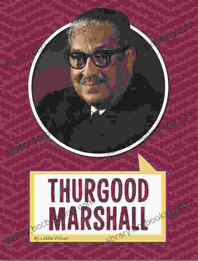 Thurgood Marshall Biography By Lakita Wilson Thurgood Marshall (Biographies) Lakita Wilson