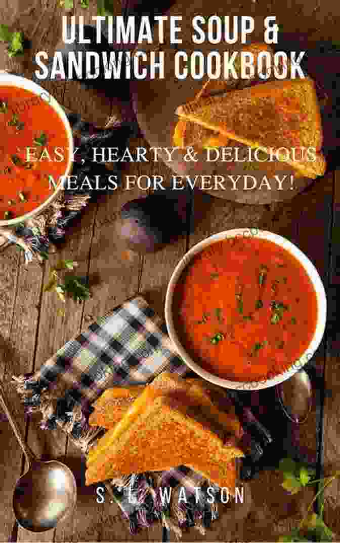 Ultimate Soup Sandwich Cookbook Cover Ultimate Soup Sandwich Cookbook: Easy Hearty Delicious Meals For Everyday (Southern Cooking Recipes)