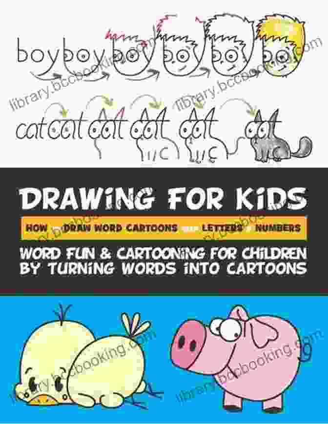 Word Fun Cartooning For Children Book Cover Drawing For Kids How To Draw Word Cartoons With Letters Numbers: Word Fun Cartooning For Children By Turning Words Into Cartoons