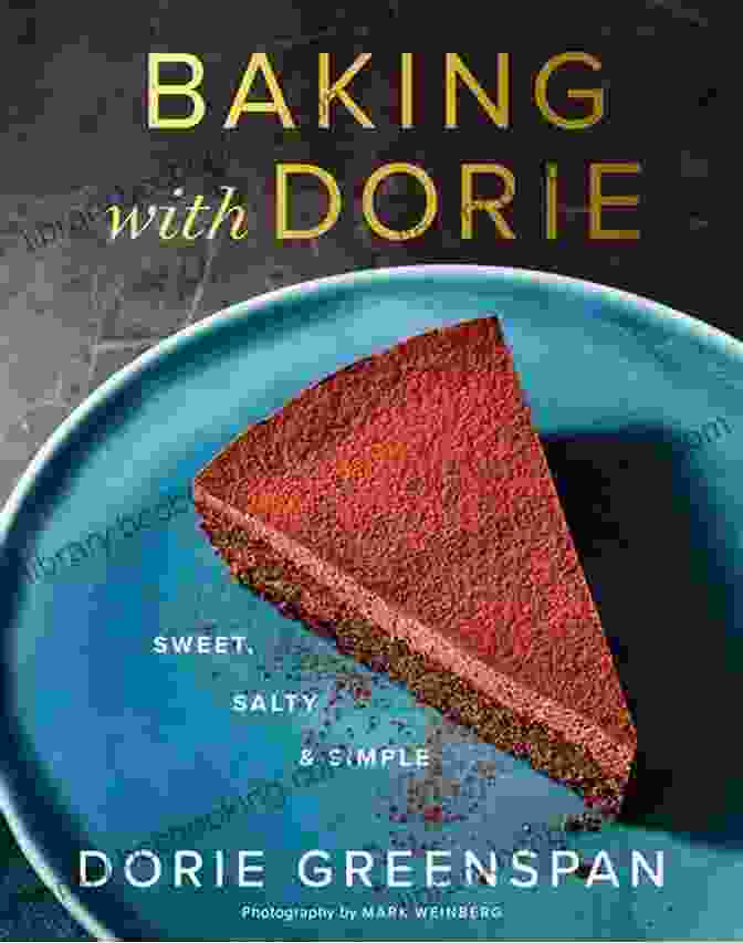 Workbook For Dorie Greenspan Baking With Dorie Book Workbook For Dorie Greenspan S Baking With Dorie: Sweet Salty Simple